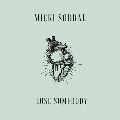 Lose Somebody By Micki Sobral, Youth Never Dies, Onlap's cover