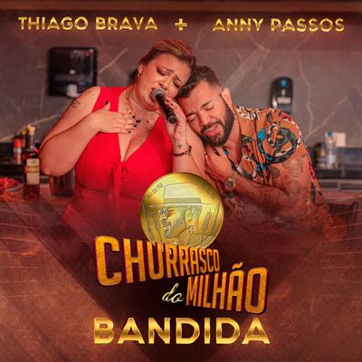 Churrasco do Milhão - Bandida By Thiago Brava's cover
