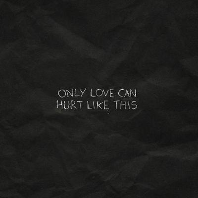 Only Love Can Hurt Like This By Ross Harris's cover