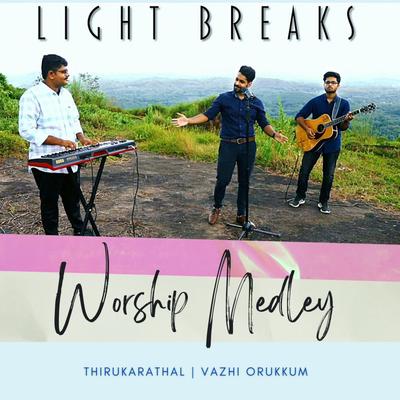 Thirukarathaal | Vazhi Orukkum | Unplugged Worship (Medley)'s cover