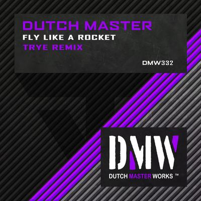 Fly Like A Rocket (Trye Remix)'s cover