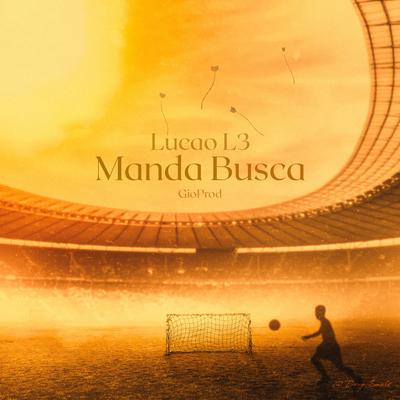 Manda Busca By Lucão L3, Gioprod's cover