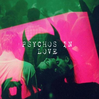 PSYCHOS IN LOVE's cover
