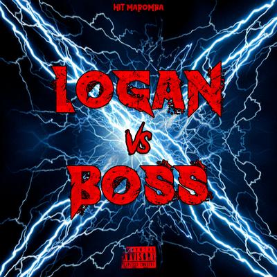 Logan Vs Boss By hit maromba, Doutor MC, The Pachec's cover