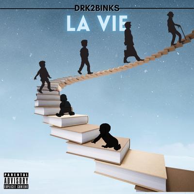 La vie By DRK2BINKS's cover