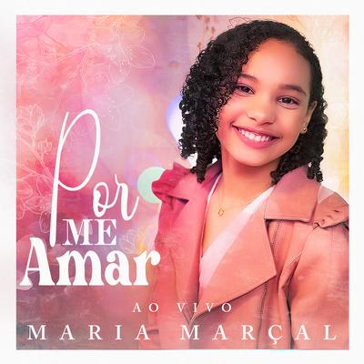 Por Me Amar (Ao Vivo) By Maria Marçal's cover