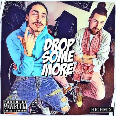 Drop Some More (feat. D-Low)'s cover