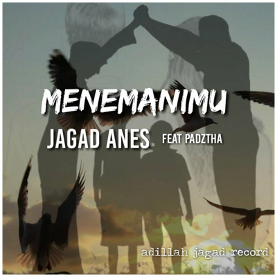 Menemanimu By jagad ANES, PADZTHA's cover