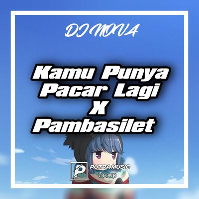 Dj Kamu Punya Pacar Lagi X Pambasilet ( Mashup )'s cover