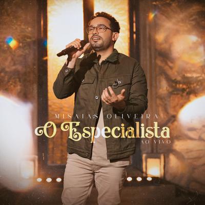 O Especialista (Ao Vivo) By Misaias Oliveira's cover