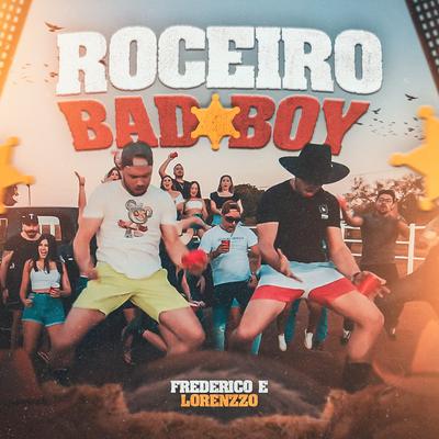 Roceiro Bad Boy By Frederico & Lorenzzo's cover