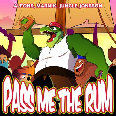 Pass me the rum By Alfons, Jungle Jonsson, Marnik's cover