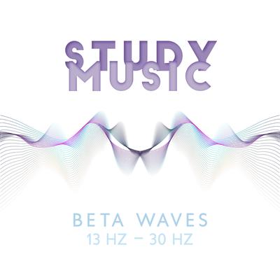 Study Music: Beta Waves: 13 Hz – 30 Hz, Binaural Beats, Music for Focus, Memory & Concentration's cover