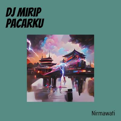 Dj Mirip Pacarku's cover