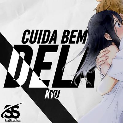 Cuida Bem Dela By Kyu's cover