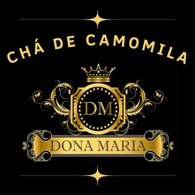 Chá de Camomila By Dona Maria's cover