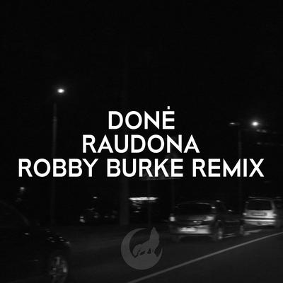 Raudona ( Robby Burke Remix)'s cover