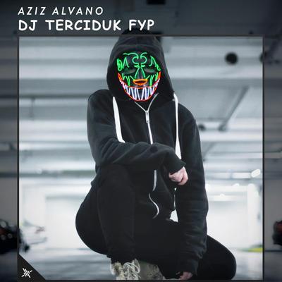 DJ Terciduk Fyp's cover
