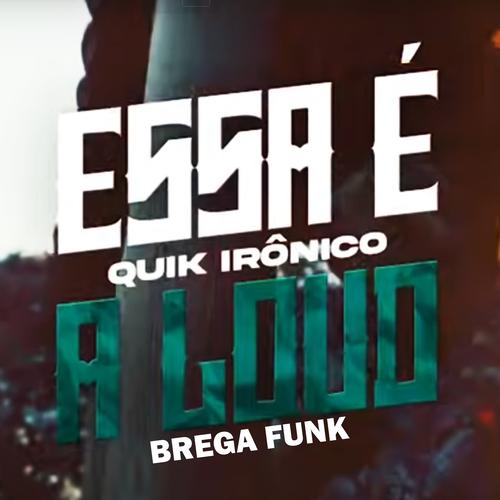 Essa É a Loud (Brega Funk)'s cover
