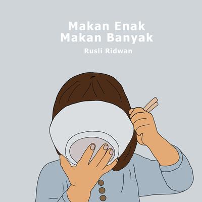 Makan Enak Makan Banyak's cover