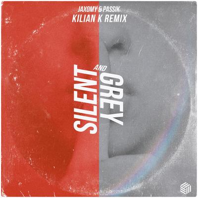 Silent & Grey (Kilian K Remix)'s cover