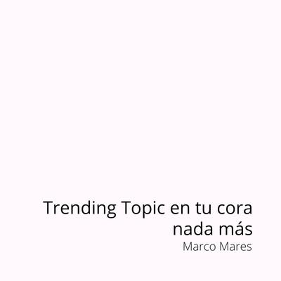 nada más - trending topic en tu cora's cover