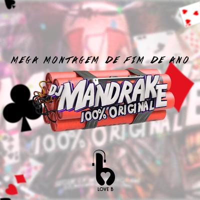 Mega Montagem de Fim de Ano By DJ Mandrake 100% Original's cover