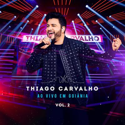 Efeito Do Nunca (Ao Vivo) By Thiago Carvalho's cover