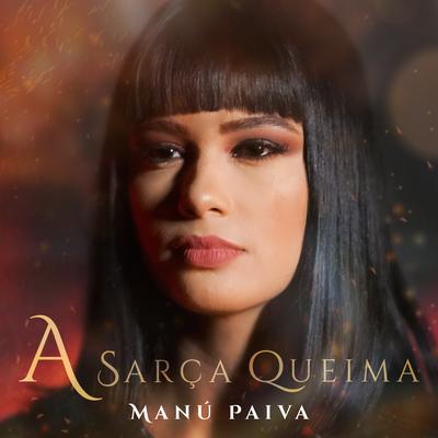 A Sarça Queima By Manú Paiva's cover