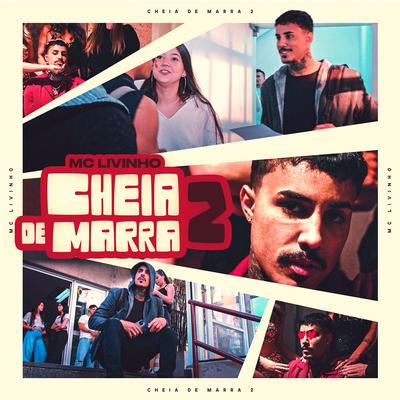 Cheia de Marra 2 By Mc Livinho's cover