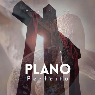 Plano Perfeito By Marcelo Lima's cover