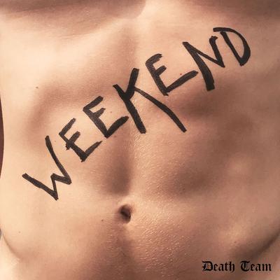Weekend By Death Team's cover