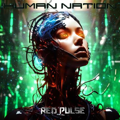 Human Nation By Red Pulse's cover