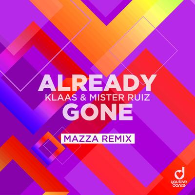 Already Gone (Mazza Remix) By Klaas, Mister Ruiz, Mazza's cover