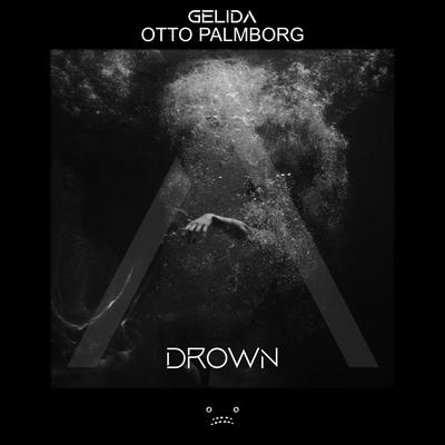 Drown (Instrumental Mix) By Gelida, Otto Palmborg's cover