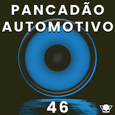 Pancadão Automotivo 46 By Fabrício Cesar's cover