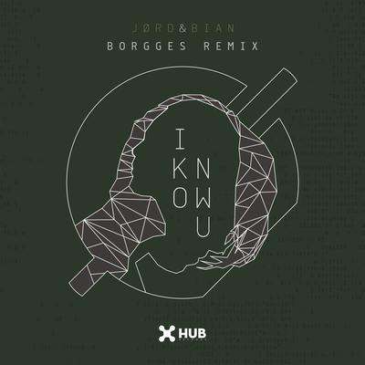I Know U (Borgges Remix) By JØRD, Bian's cover
