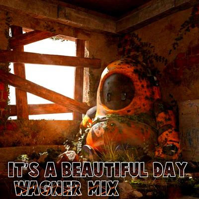 It’s a beautiful day (Wagner Mix) By Dance Automotivo Music's cover