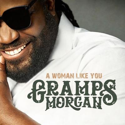 A Woman Like You By Gramps Morgan's cover