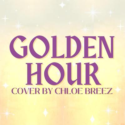 Golden Hour By Chloe Breez's cover