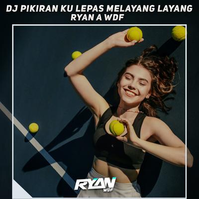 Dj Pikiran Ku Lepas Melayang Layang's cover