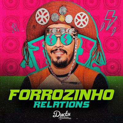 Forrozinho Relations By Dudu Batidão's cover