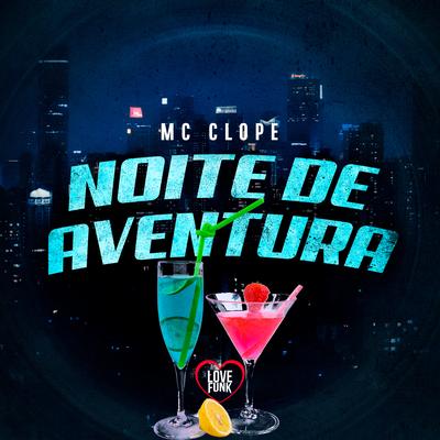 Noite de Aventura By MC Clope's cover