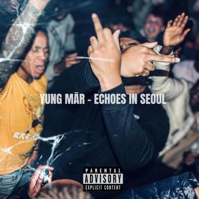 Echoes In Seoul By Yung Mar's cover