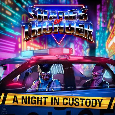 A Night in Custody By Shades of Thunder's cover