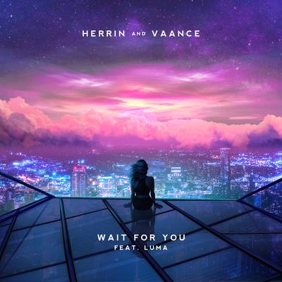 Wait For You By VAANCE, Herrin, Luma's cover