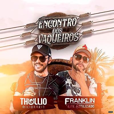 Romance Desapegado (feat. Thullio Milionário) (feat. Thullio Milionário) (Ao Vivo) By Franklin Xote Estilizado, Thullio Milionário's cover