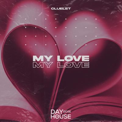 My Love By Cluelet's cover