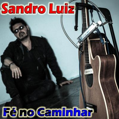 Sou Feliz, a Canção By Sandro Luiz's cover