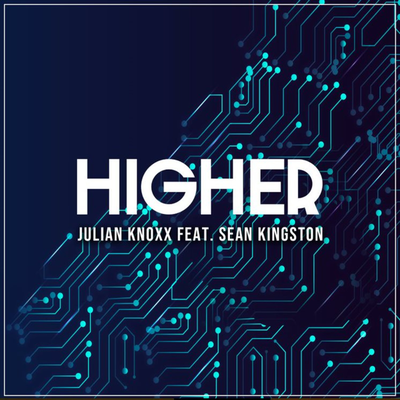 Higher By JULIAN KNOXX, Sean Kingston's cover